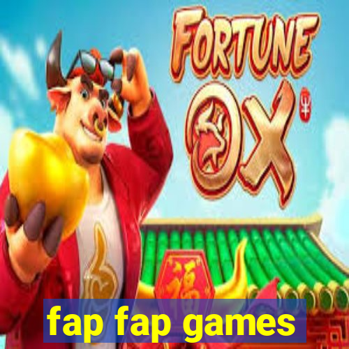 fap fap games